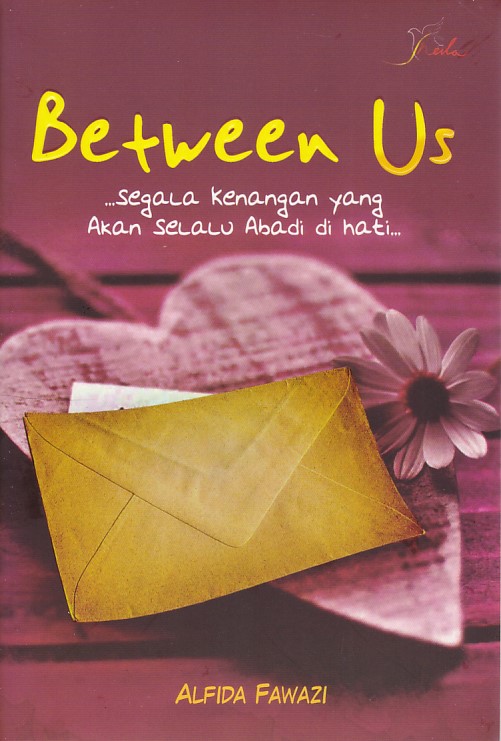 Between Us Segala Kenangan yang Akan Selalu Abadi Dihati