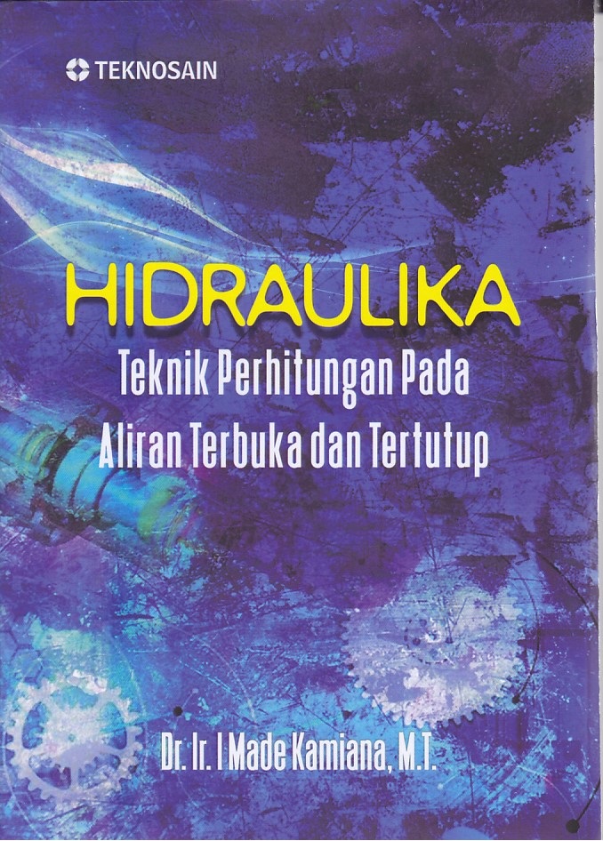 Hidraulika; Teknik Perhitungan Pada Aliran Terbuka dan Tertutup