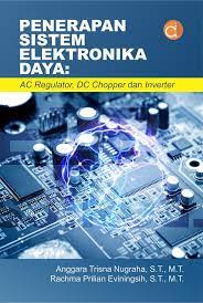 Penerapan Sistem Elektronika Daya: AC Regulator, DC Chopper, dan Inverter