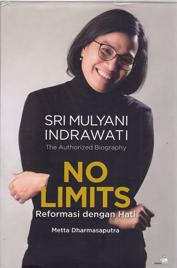 Sri Mulyani Indrawati Teh Authorized Biography No Limits Reformasi dengan Hati