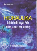 Hidraulika; Teknik Perhitungan Pada Aliran Terbuka dan Tertutup