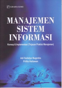 Manajemen Sistem Informasi Konsep & Implementasi (Tinjauna Praktisi Manajemen)