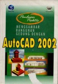 Menggambar Bangunan Gedung dengan AutoCAD 2002
