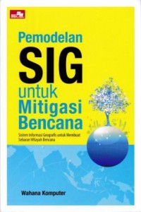 Pemodelan SIG Untuk Mitigasi Bencana