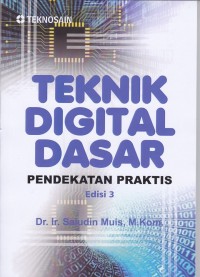 Teknik Digital Dasar Pendekatan Praktis Edisi 3