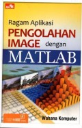 Ragam Aplikasi Pengolahan IMAGE dengan MATLAB