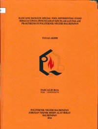 Image of RANCANG BANGUN SPECIAL TOOL DIFFERENTIAL STAND SEBAGAI UPAYA PENCEGAHAN KECELAKAAN DALAM PRAKTIKUM DI POLITEKNIK NEGERI BALIKPAPAN