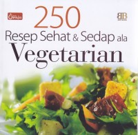 Image of 250 Resep Sehat & Sedap Ala Vegetarian