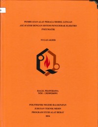 Image of PEMBUATAN ALAT PERAGA MODEL LENGAN EXCAVATOR DENGAN SISTEM PENGGERAK ELEKTRO PNEUMATIK
