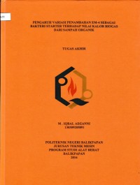 Image of PENGARUH VARIASI PENAMBAHAN EM-4 SEBAGAI BAKTERI STARTER TERHADAP NILAI KALOR BIOGAS DARI SAMPAH ORGANIK