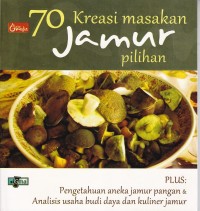 Image of 70 Kreasi Masakan Jamur Pilihan
