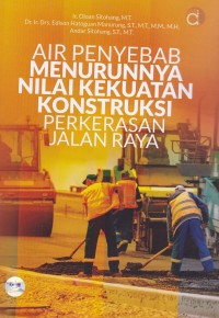 Image of Air Penyebab Menurunnya Nilai Kekuatan Konstruksi Perkerasan Jalan Raya