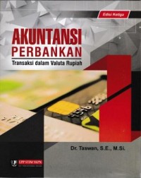 Image of Akuntansi Perbankan Transaksi Dalam Valuta Rupiah Edisi Ketiga