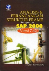 Image of Analisis & Perancangan Struktur Frame Menggunakan SAP 2000 Versi 7.42