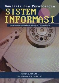 Image of Analisis dan Perancangan Sistem Informasi: Pembahasan Secara Praktis dengan Contoh Kasus