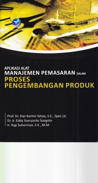 Image of Aplikasi Alat Manajemen Pemasaran Dalam Proses Pengembangan Produk