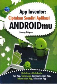 Image of App Inventor : Ciptakan Sendiri Aplikasi Androidmu