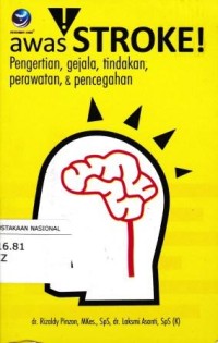 Image of Awas Stroke!, Pengertian, Gejala, Tindakan, Perawatan, dan Pencegahan