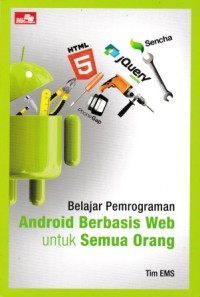 Image of Belajar Pemrograman Android Berbasis Web Untuk Semua Orang