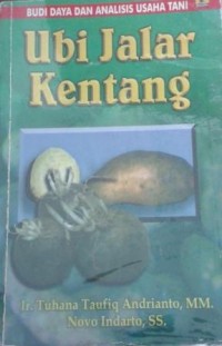 Image of Budi Daya Dan Analisis Usaha Tani : Ubi Jalar Kentang