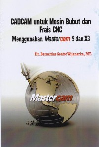 Image of CADCAM untuk Mesin Bubut dan Frais CNC Menggunakan Mastercam 9 dan X3
