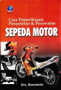 Image of Cara Pemeriksaan, Penyetelan & Perawatan Sepeda Motor