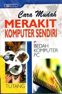 Image of Cara Mudah Merakit Komputer Sendiri