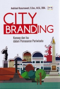 Image of City Branding Konsep Dan Isu Dalam Pemasaran Pariwisata