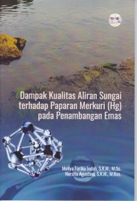 Image of Dampak Kualitas Aliran Sungai terhadap Paparan Merkuri (Hg) pada Penambangan Emas