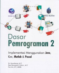 Image of Dasar Pemrograman 2 Implementasi menggunakan Java C++ Matlab & Pascal
