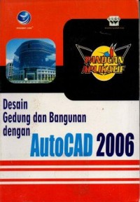Image of Desain Gedung Dan Bangunan dngan AutoCAD 2006