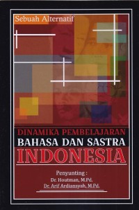 Image of Dinamika Pembelajaran Bahasa dan Sastra Indonesia