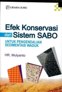 Image of Efek Konservasi dari Sistem Sabo Untuk Pengendalian Sedimentasi Waduk