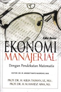 Image of Ekonomi Manajerial Dengan Pendekatan Matematis Edisi Revisi