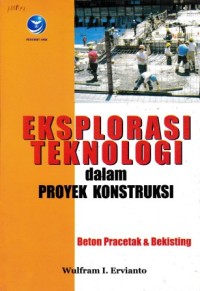Image of Eksplorasi Teknologi Dalam Proyek Konstruksi