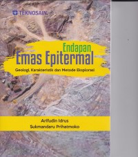 Image of Endapan Emas Epitermal Geologi Karakteristik dan Metode Eksplorasi