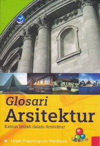 Image of Glosari Arsitektur (Kamus Istilah dalam Arsitektur )
