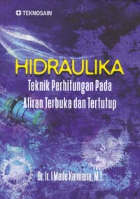 Image of Hidraulika - Teknik Perhitungan Pada Aliran Terbuka Dan Tertutup