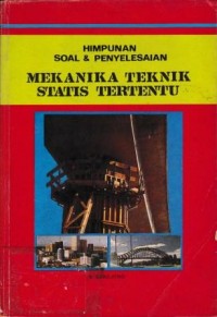 Image of Himpunan Soal & Penyelesaian Mekanika Teknik Statis Tertentu