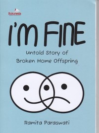 Image of I'm Fine Untold Story of Broken Home Offspring