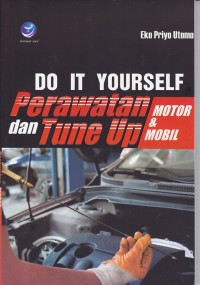 Image of Do It Yourself  Perawatan Tune Up motor dan Mobil