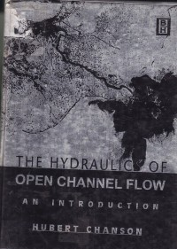 Image of The Hydraulics Of Open Channel Flow