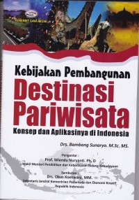 Image of Kebijakan Pembangunan Destinansi Pariwisata Konsep dan Aplikasinya di Indonesia