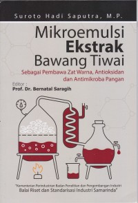 Image of Mikroemulsi  Ekstrak Bawang Tiwai Sebagai Pembawa Zat Warna Antioksidan dan Antimikroba Pangan
