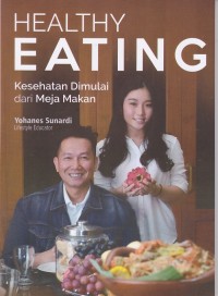 Image of Healty Eating Kesehatan dimulai dari Meja Makan