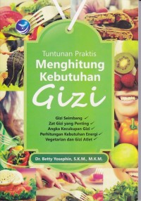 Image of Tuntunan Praktis Menghitung Kebutuhan Gizi