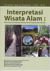 Image of Interprestasi Wisata Alam Perencanaan Interprestasi Wisata Alam Terpandu dan Mandiri