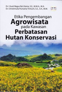 Image of Etika Pengembang Argowisata  Pada Kawasan Perbatasan Hutan Konservasi