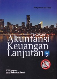 Image of Praktikum Akuntansi Keuangan Lanjutan Edisi 2