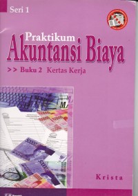 Image of Praktikum Akuntansi Biaya Buku 2 Kertas Kerja Seri 1